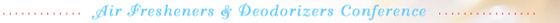 Air Fresheners & Deodorizers Conference